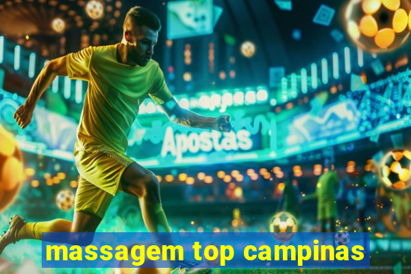 massagem top campinas